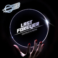 Last Forever - Oliver, Sam Sparro, Destructo