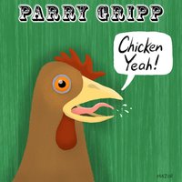 Chicken Yeah! - Parry Gripp