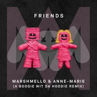 FRIENDS - Marshmello, Anne-Marie, A Boogie Wit da Hoodie