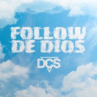 Follow de Dios - DCS
