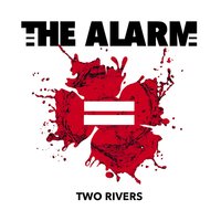 Two Rivers - The Alarm