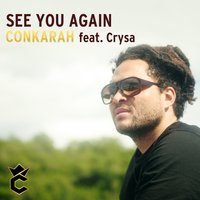 See You Again - Conkarah, Crysa