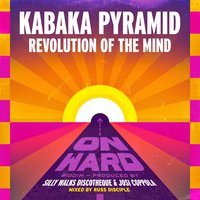 Revolution of the Mind - Kabaka Pyramid, Silly Walks Discotheque