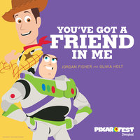 You've Got a Friend in Me - Jordan Fisher, Olivia Holt