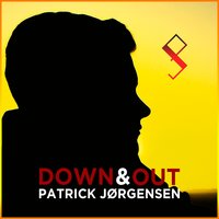 Down & Out - Patrick Jørgensen