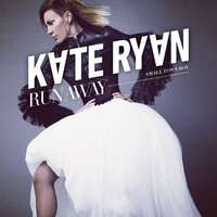 Runaway - Kate Ryan