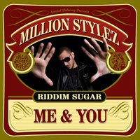 Me & You - Million Stylez