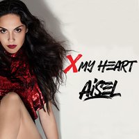 X My Heart - AISEL
