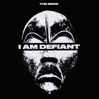I Am Defiant - The Seige