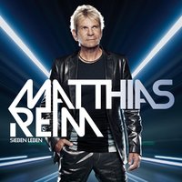 Rücksichtslos Verliebt - Matthias Reim