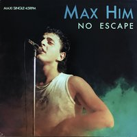 No Escape - Max Him