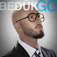 Let Me Go - Bedük