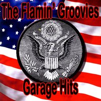 I Can't Hide - Flamin' Groovies