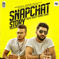 Snapchat Story - Bilal Saeed, Romee Khan