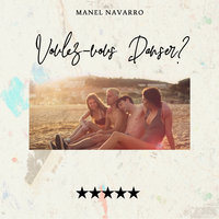 Voulez-vous Danser? - Manel Navarro