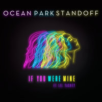 If You Were Mine - Ocean Park Standoff, Lil Yachty