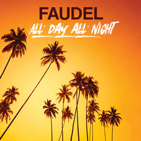 All Day All Night - Faudel