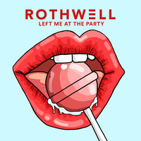 Left Me at the Party - Rothwell