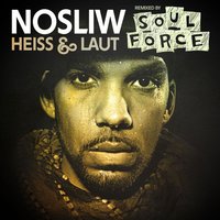 Ihr Könnt Mir Gar Nichts - Nosliw, SoulForce