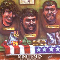 Ack Ack Ack - Minutemen