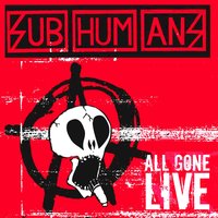 Till The Pigs Come Round - Subhumans