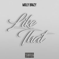 Like That - Molly Brazy