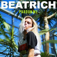 Pardon Me - Beatrich