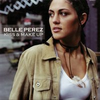 Kiss & Make Up - Belle Perez