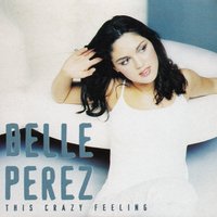 This Crazy Feeling - Belle Perez