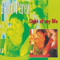 Light of My Life - Belle Perez