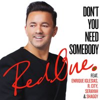 Don't You Need Somebody - RedOne, Enrique Iglesias, Shaggy