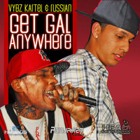 Get Gal Anywhere - VYBZ Kartel, Russian