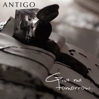 Give Me Tomorrow - Antigo