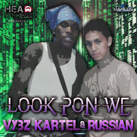 Look Pon We - VYBZ Kartel, Russian