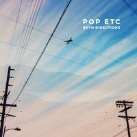 Both Directions - Pop Etc