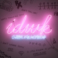 IDWK - DVBBS, blackbear