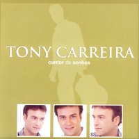 Cantor De Sonhos - Tony Carreira