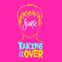 Taking It Over - SuRie