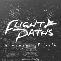 A Moment of Truth - Flight Paths