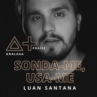 Sonda-Me, Usa-Me - Luan Santana, ANALAGA