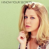 I Know Your Secrets - Katie Garfield
