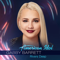 Rivers Deep - Gabby Barrett