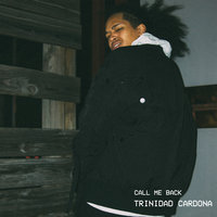 Call Me Back - Trinidad Cardona