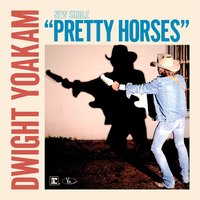 Pretty Horses - Dwight Yoakam