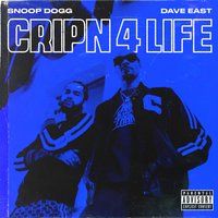 Cripn 4 Life - Snoop Dogg, Dave East