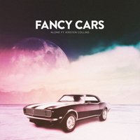 Alone - Fancy Cars, Kirsten Collins