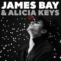 Us - James Bay, Alicia Keys