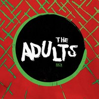 Take It On The Chin - The Adults, Kings