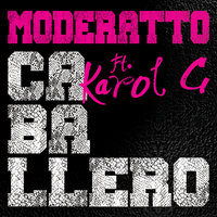Caballero - Moderatto, Karol G