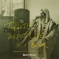 Truth Doesn't Live in a Book - Ben Caplan